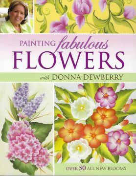 Painting Fabulous Flowers - Donna Dewberry